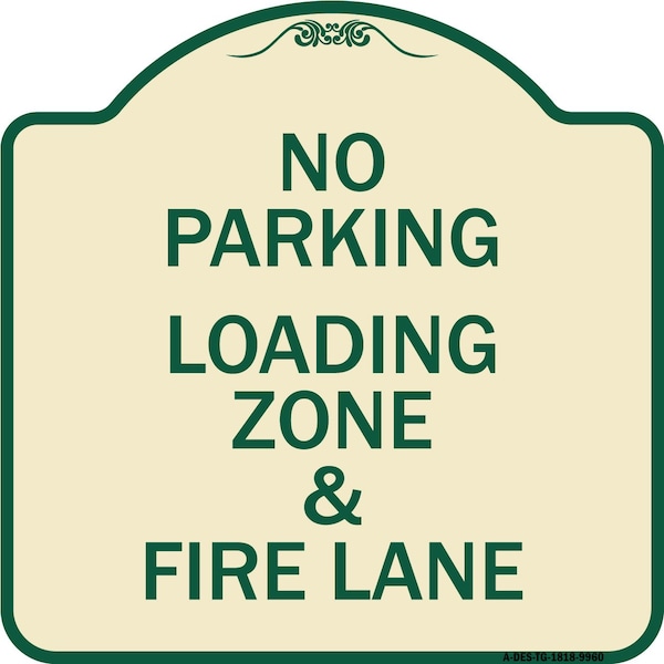 Signmission Designer Series-No Parking Loading Zone & Fire Lane Tan & Green Alum, 18" x 18", TG-1818-9960 A-DES-TG-1818-9960 - main